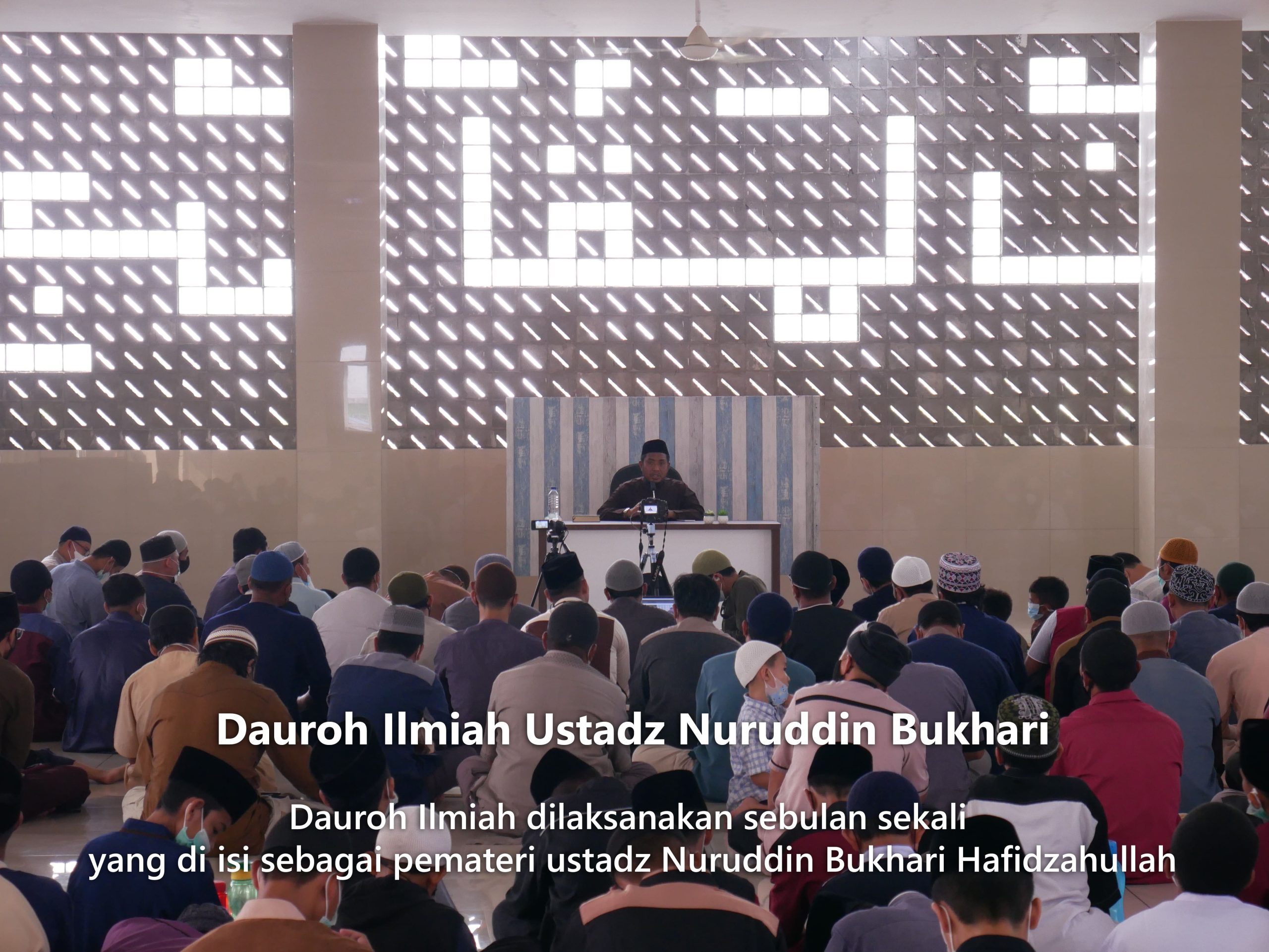 Dauroh Ilmiah dilaksanakan sebulan sekali yang di isi sebagai pemateri ustadz Nuruddin Bukhari Hafidzahullah